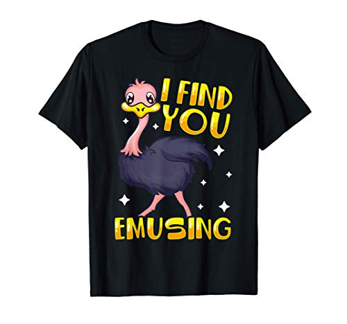I Find You Emusing Cute & Funny Emu Pun Camiseta