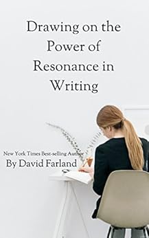 Drawing on the Power of Resonance in Writing by [David Farland]