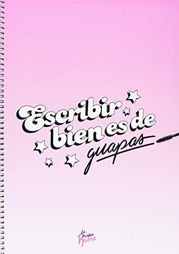 Preisvergleich Produktbild LIBRETA A4. ESCRIBIR BIEN ES DE GUAPAS. VECINA RUBIA (TD)