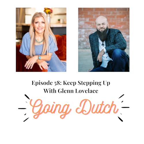 Episode 58- "Your Wingman" with Glenn Lovelace