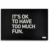 It's Ok to Have Too Much Fun 17.7' x 11.8' Funny Bar Spill Mat Rail Countertop Accessory Home Pub Decor Slip Resistant Durable Thick Covering for Craft Brewery Kitchen Cafe and Restaurant Accessory