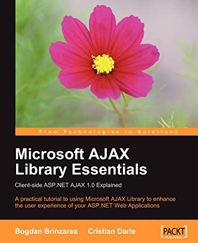 Microsoft AJAX Library Essentials: Client-side ASP.NET AJAX 1.0 Explained