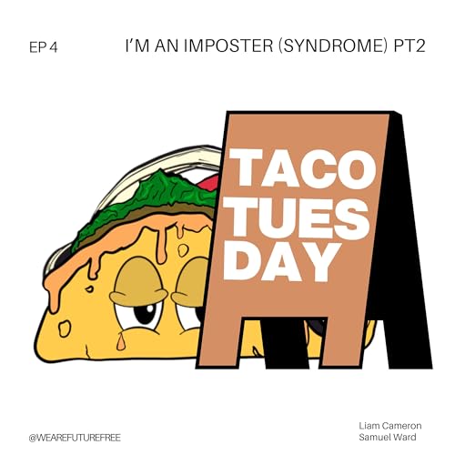 S3EP4 I'm an Imposter (Syndrome) Pt 2