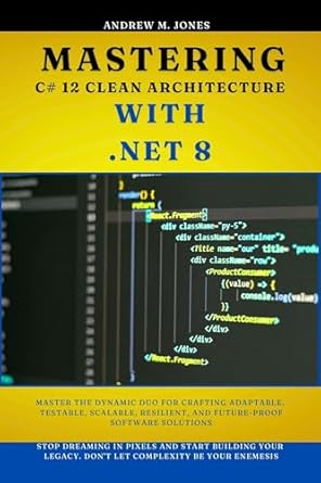 Amazon.com: Mastering C# 12 Clean Architecture with .NET 8: Master the ...