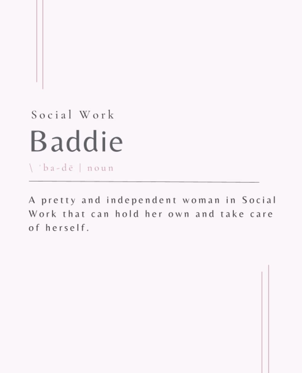 Social Work Baddie Notebook: Daily Writing NotebookJournal for Social Workers
