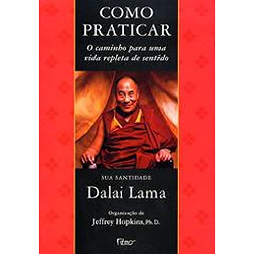 Como Praticar: o Caminho para uma Vida Repleta ... [Portuguese_brazilian] 8532515657 Book Cover