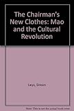The Chairman's New Clothes: Mao and the Cultural Revolution
