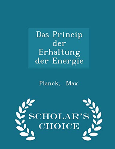 Das Princip Der Erhaltung Der Energie - Scholar... 1297310950 Book Cover