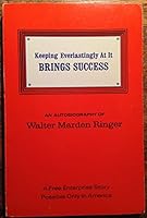 Keeping Everlastingly At it Brings Success: an Autobiography. B000RKTUXQ Book Cover
