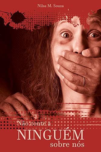 Não conte a ninguém sobre nós: