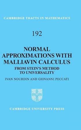 Normal Approximations with Malliavin Calculus: From Stein's Method to Universality: 192 book cover