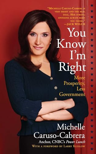 You Know I'm Right: More Prosperity, Less Government
