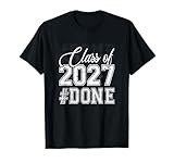 Funny Class of 2027 Done Senior Graduation Humor Family T-Shirt