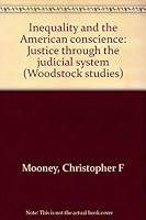 Inequality and the American conscience: Justice through the judicial system (Woodstock studies) 0809125005 Book Cover