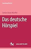  Das deutsche Hörspiel (Sammlung Metzler)