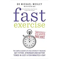 Fast Exercise: The simple secret of high intensity training