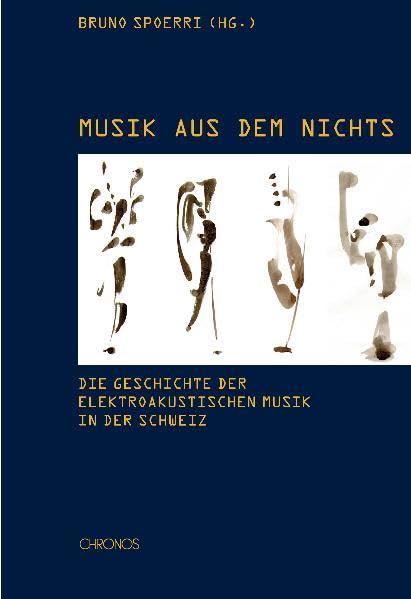 Musik aus dem Nichts: Die Geschichte der Elektroakustischen Musik in der Schweiz