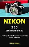 fotografia digital dummies  NIKON Z50 BEGINNERS GUIDE: A detailed guide to the features and functionalities of Nikon Z50 camera (English Edition)