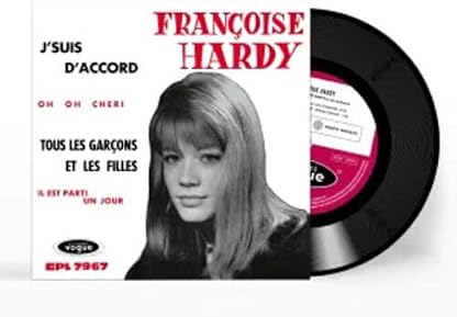 J'suis D'accord / Tous Les Garcons Et Les Filles De Mon Age por Françoise Hardy — capa do álbum