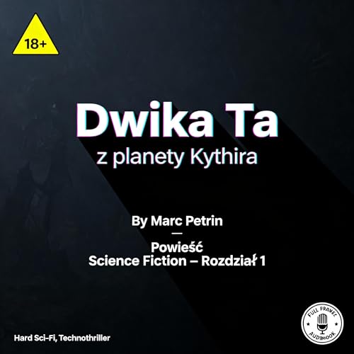 Powieść Audio: Rozdział 1 "Dwika Ta z planety Kythira". - polska fantastyka, powieść science fiction, audiobook..