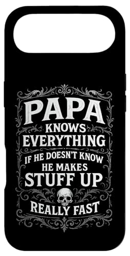 Papa Knows Everything - He Make Stuff Up Really fast X}zP[X iPhone Air p