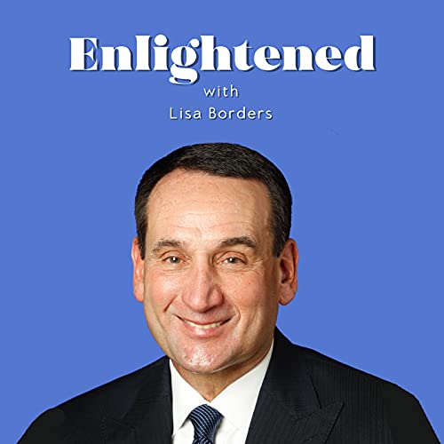 Mike Krzyzewski - West Point, Women's Wisdom, and Being Worthy of Winning