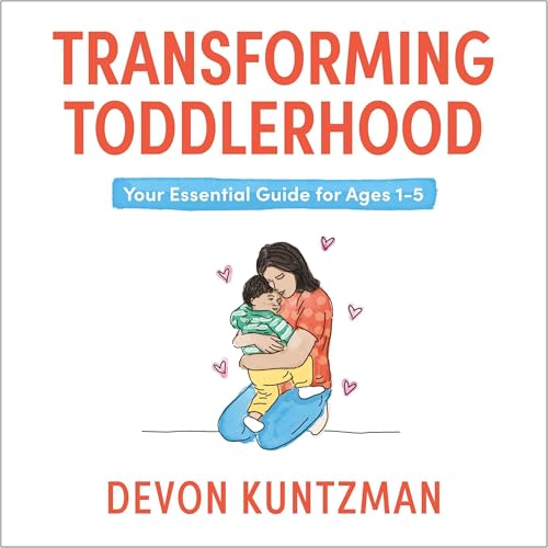 Transforming Toddlerhood Audiolibro Por Devon Kuntzman arte de portada