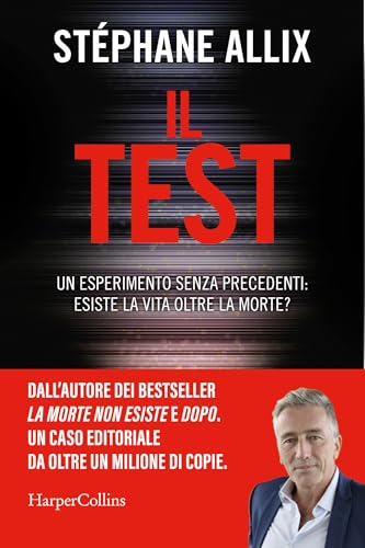 Immagine prodotto: Il Test: Un esperimento senza precedenti: esiste la vita oltre la morte?
