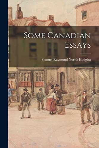 Some Canadian Essays