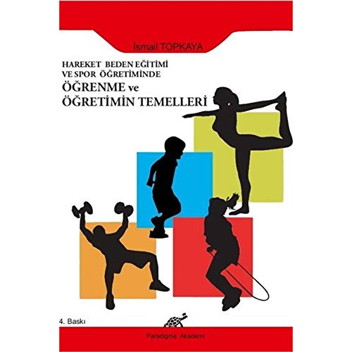 Hareket Beden Egitimi ve Spor Ögretiminde Ögrenme ve Ögretimin Temelleri