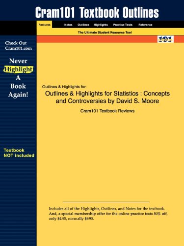 Cram101 Textbook Outlines to Accompany Statistics : Concepts and Controversies