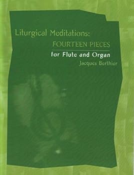 Berthier: Liturgical Meditations - 14 Pieces for Flute and Organ