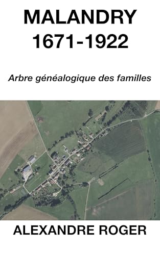 Malandry - arbre généalogique des familles : 1671-1922