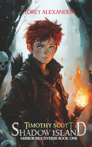 Timothy Scott: Shadow Island: 1 (Mirror Multiverse Fantasy Series)