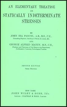 Hardcover An Elementary Treatise on Statically Indeterminate Stresses Book