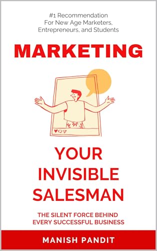 Marketing - Your Invisible Salesman: The Silent Force Behind Every Successful Business (English Edition)