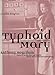 Typhoid Mary: An Urban Historical