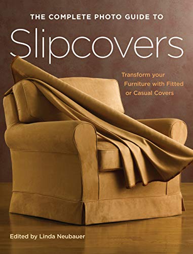 The Complete Photo Guide to Slipcovers: Transform Your Furniture with Fitted or Casual Covers