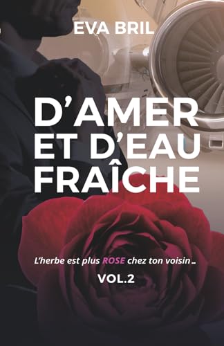 D'amer et d'eau fraîche (L'herbe est plus ROSE chez ton voisin)