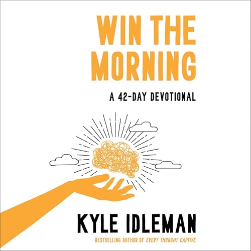 Win the Morning Audiolibro Por Kyle Idleman arte de portada