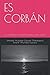 ES CORB&Atilde;N: La verdadera verdad siempre est&Atilde;&iexcl; oculta. (Spanish Edition)