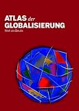 Atlas der Globalisierung: Welt als Beute