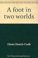 A foot in two worlds: Recollections and remembrances 0940471620 Book Cover