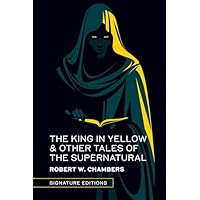 The King in Yellow & Other Tales of the Supernatural