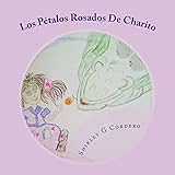 Los Petalos Rosados De Charito (Spanish Edition)