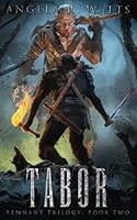 TABOR (Remnant Trilogy #2) 1733249583 Book Cover