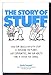 The Story of Stuff: How Our Obsession with Stuff Is Trashing the Planet, Our Communities, and Our Health-and a Vision for Change