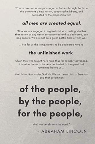 Of the People, By the People, For the People: Patriotic Democracy Abraham Lincoln Gettysburg Address Composition Notebook Journal for Students, Protestors, and Lovers of Liberty