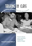 Talking in Class: Using Discussion to Enhance Teaching and Learning