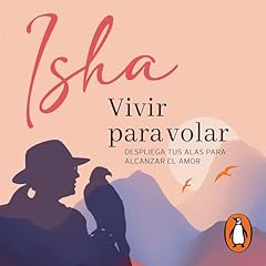 Vivir para volar Audiolibro Por Isha arte de portada